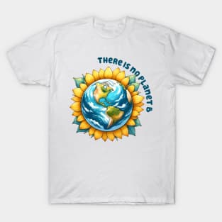 There Is No Planet B T-Shirt